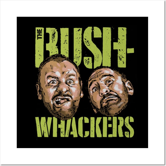 Bushwhackers Bust Wall Art by MunMun_Design